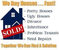 SELL YOUR HOME TODAY!! Real Local No Nonsense Cash buyer