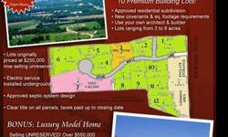 Unreserved Real Estate Auction June 23, 2012 ... 10 premium building lots from 3 to 8 acres, plus model home on 3.33Â± acres. Owner financing availablehttp