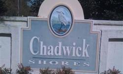 NICE LOT IN CHADWICK SHORES-second ROW,MAY HAVE WATERVIEWListing originally posted at http