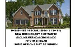 HOME-SITE SPECIAL,ENDS 12/18/11.(LOT-5)READY APR/MAY '12. PRIVATED WOODED CUL-DE-SAC HOME-SITE. BRICK FRONT.GRANITE C-TOPS.FINISHED WALK-OUT BASEMENT W/MEDIA RM & FULL BATH. MT VERNON CROSSING OFFERS ELEGANT HOMES ON SPACIOUS & PRIVATE CUL-DE-SAC