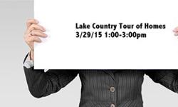 Lake Country Tour of Homes 3/29/15 1