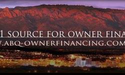 Preview ALL homes in Albuquerque/Metro Area that are offering Owner Financing at New Mexico's #1 Source for Owner Financed properties - ABQ-OwnerFiancing.comUpdated hourlyVisit